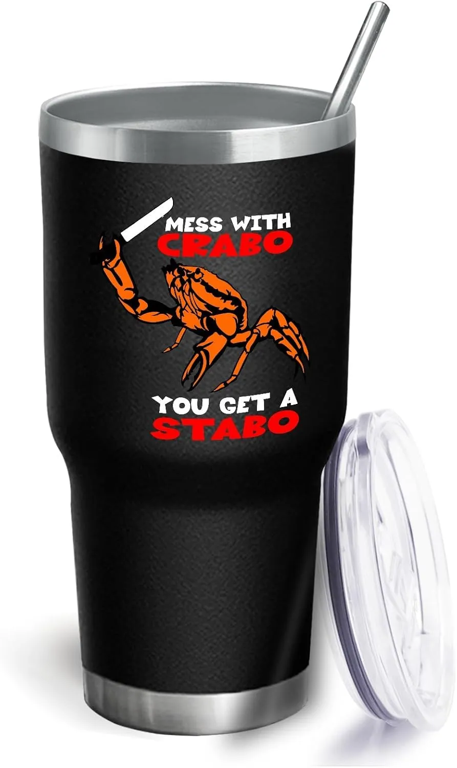 30 oz Tumbler with Lid and Straw Mess With The Crabo You Get The Stabo Tumbler Insulated Tumbler Stainless Steel Tumblers Funny Gift