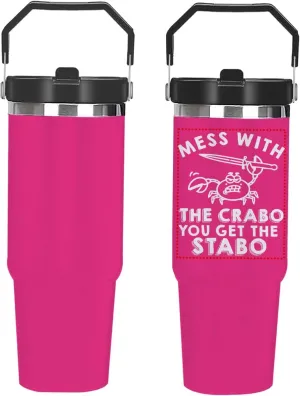30 oz Tumbler with Lid and Straw Mess With The Crabo You Get The Stabo Tumbler Personalized Tumbler Insulated Tumbler Stainless Steel Tumblers Funny Gift