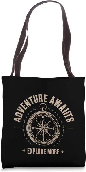 Adventure Awaits Explore More Compass Hiking Camping Tote Bag