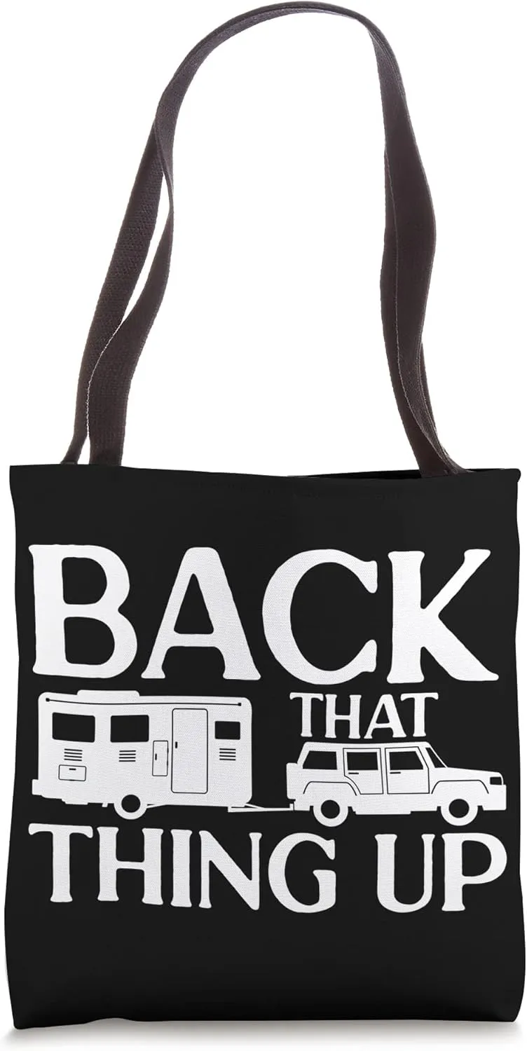 Back That Thing Up RV Camping Camper Caravan Motorhome Tote Bag