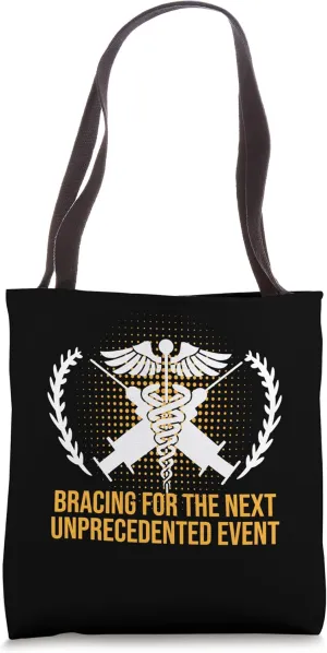Bracing for Next Unprecedented Event Funny Frontliner Humor Tote Bag