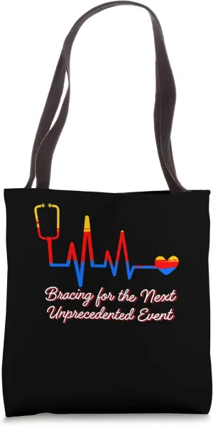 Bracing for Next Unprecedented Event Funny Frontliner Humor Tote Bag