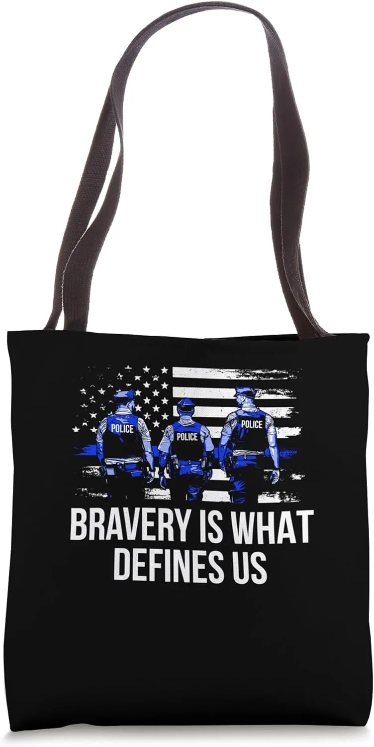 Bravery is What Defines Us Police Officer Tote Bag