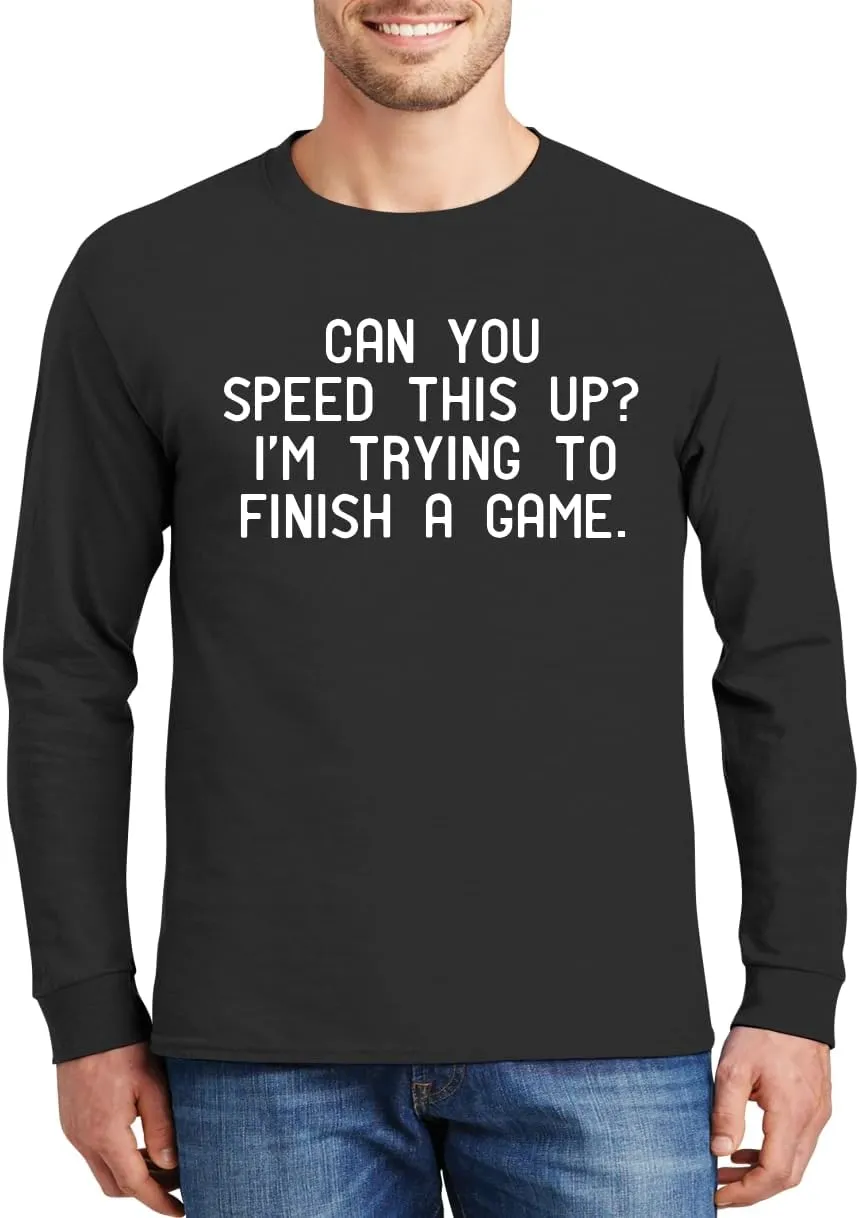 Can You Speed This Up? I'm Trying to Finish A Game. - Comfortable Men's Long Sleeve T-Shirt Day Wear CP05 Black