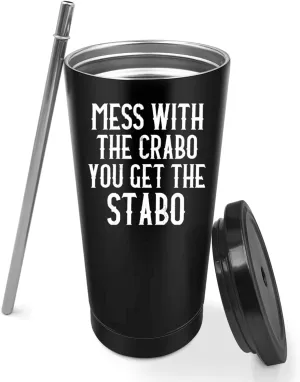Coffee Tumbler Mess With The Crabo You Get The Stabo Tumbler Insulated Stainless Tumbler with Lids and Straws Birthday Gift for Women for Home