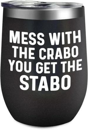 Coffee Tumbler Mess With The Crabo You Get The Stabo Tumbler Insulated Tumbler with Lids and Straws for Uncle for Outdoor
