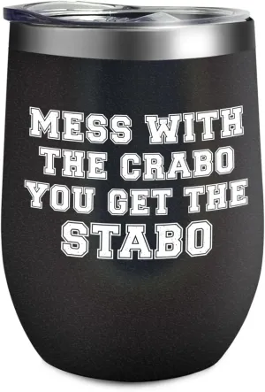 Coffee Tumbler Personalized Tumbler Mess With The Crabo You Get The Stabo Tumbler Insulated for Hot and Cold Stainless Tumbler with Lids and Straws Birthday Gift for Teacher for Office