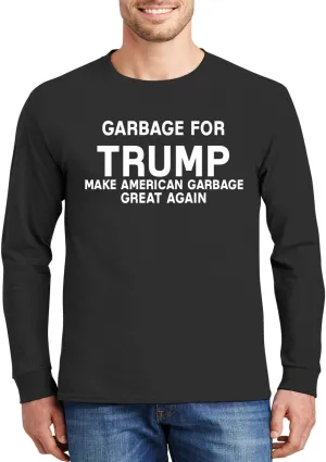 Garbage for Trump Make American Garbage Great Again - Comfortable Men's Long Sleeve T-Shirt Day Wear CP05 Black