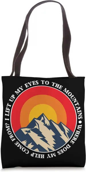 I lift up my eyes to the mountains Psalm 121:1 Bible Tote Bag