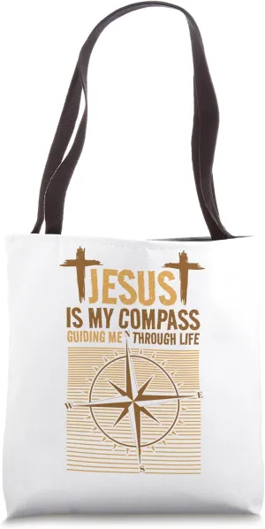 Jesus Is My Compass Guiding Me Through Life, Christian Faith Tote Bag