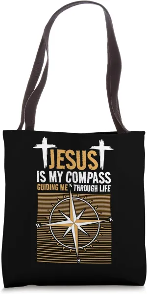 Jesus Is My Compass Guiding Me Through Life, Christian Faith Tote Bag