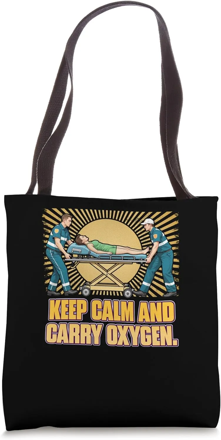 Keep Calm And Carry Oxygen First Responders Firefighter Tote Bag