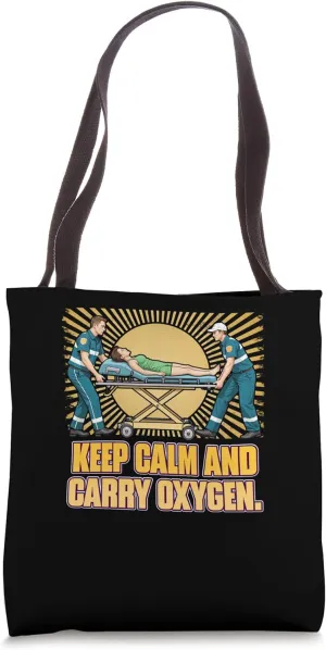 Keep Calm And Carry Oxygen First Responders Firefighter Tote Bag