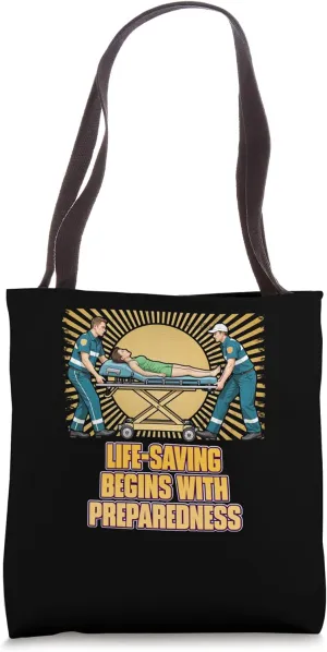 Life Saving Begins With Preparedness Paramedic Tote Bag