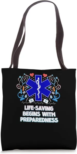 Life Saving Begins With Preparedness Paramedic Tote Bag