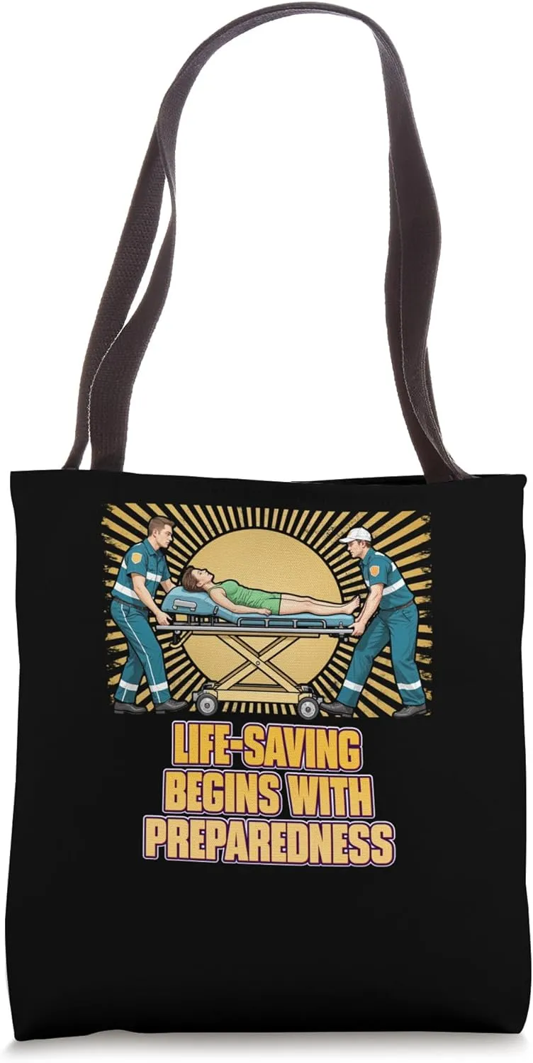 Life Saving Begins With Preparedness Paramedic Tote Bag
