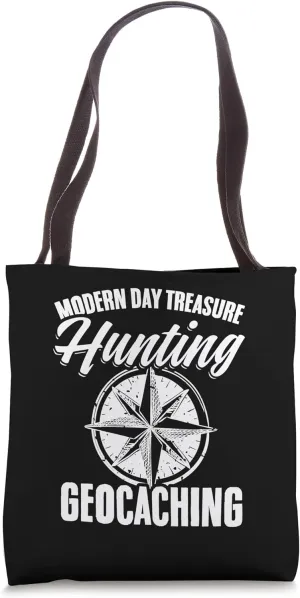Modern Day Treasure Hunting Geocaching Geocache Geocacher Tote Bag