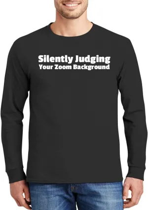 Silently Judging Your Zoom Background - Comfortable Men's Long Sleeve T-Shirt Day Wear CP05 Black