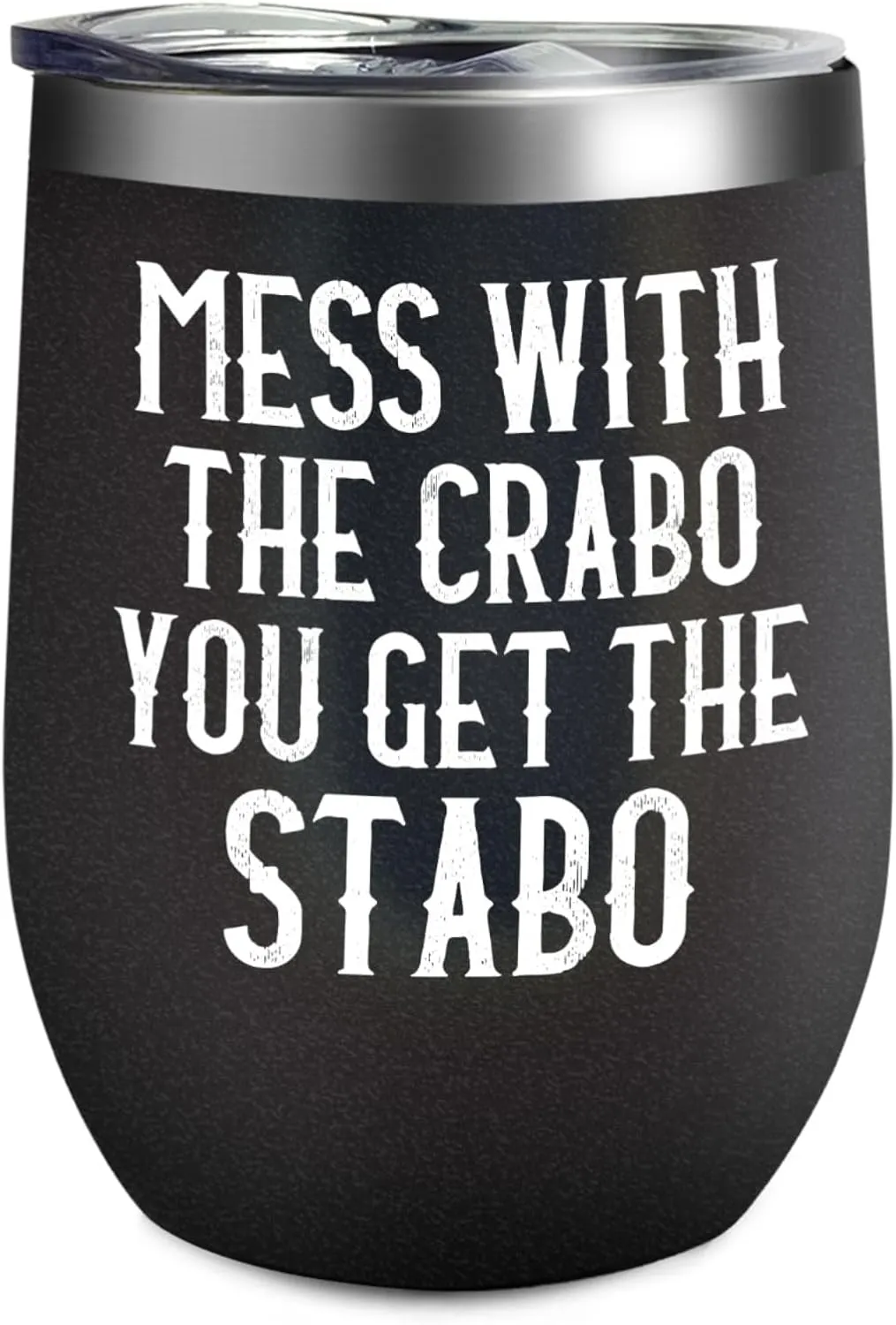 Tumbler Mess With The Crabo You Get The Stabo Tumbler Insulated for Hot and Cold Stainless Tumbler with Lids and Straws for Mom for Office